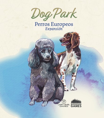DOG PARK EXPANSIÓN: PERROS EUROPEOS